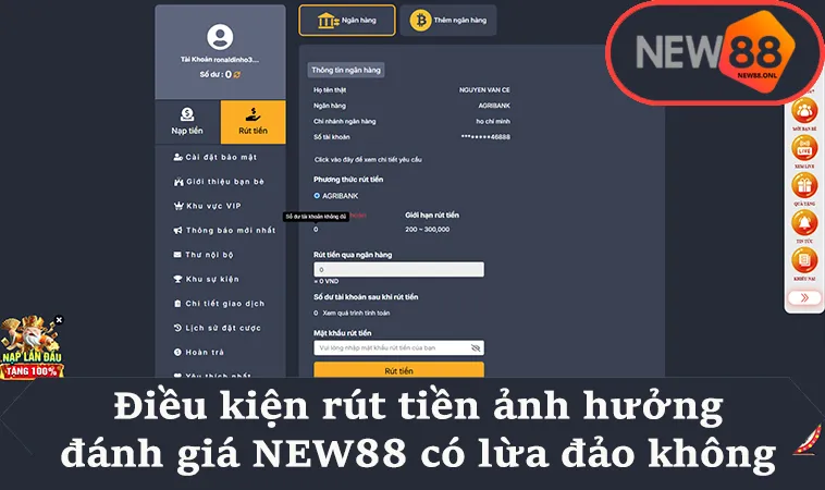 Điều kiện rút tiền ảnh hưởng đánh giá NEW88 có lừa đảo không