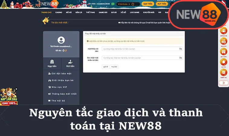 Nguyên tắc giao dịch và thanh toán tại NEW88
