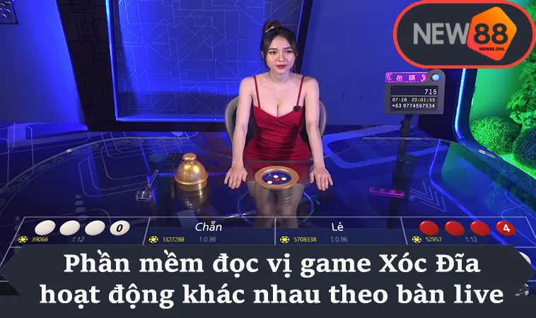 Phần mềm đọc vị game Xóc Đĩa hoạt động khác nhau theo bàn live