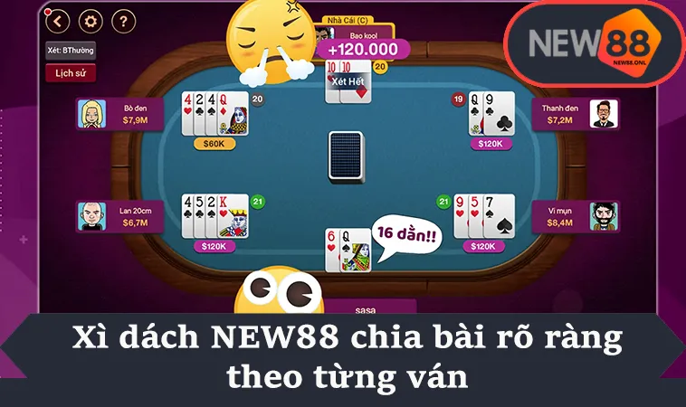 Xì dách NEW88 chia bài rõ ràng theo từng ván